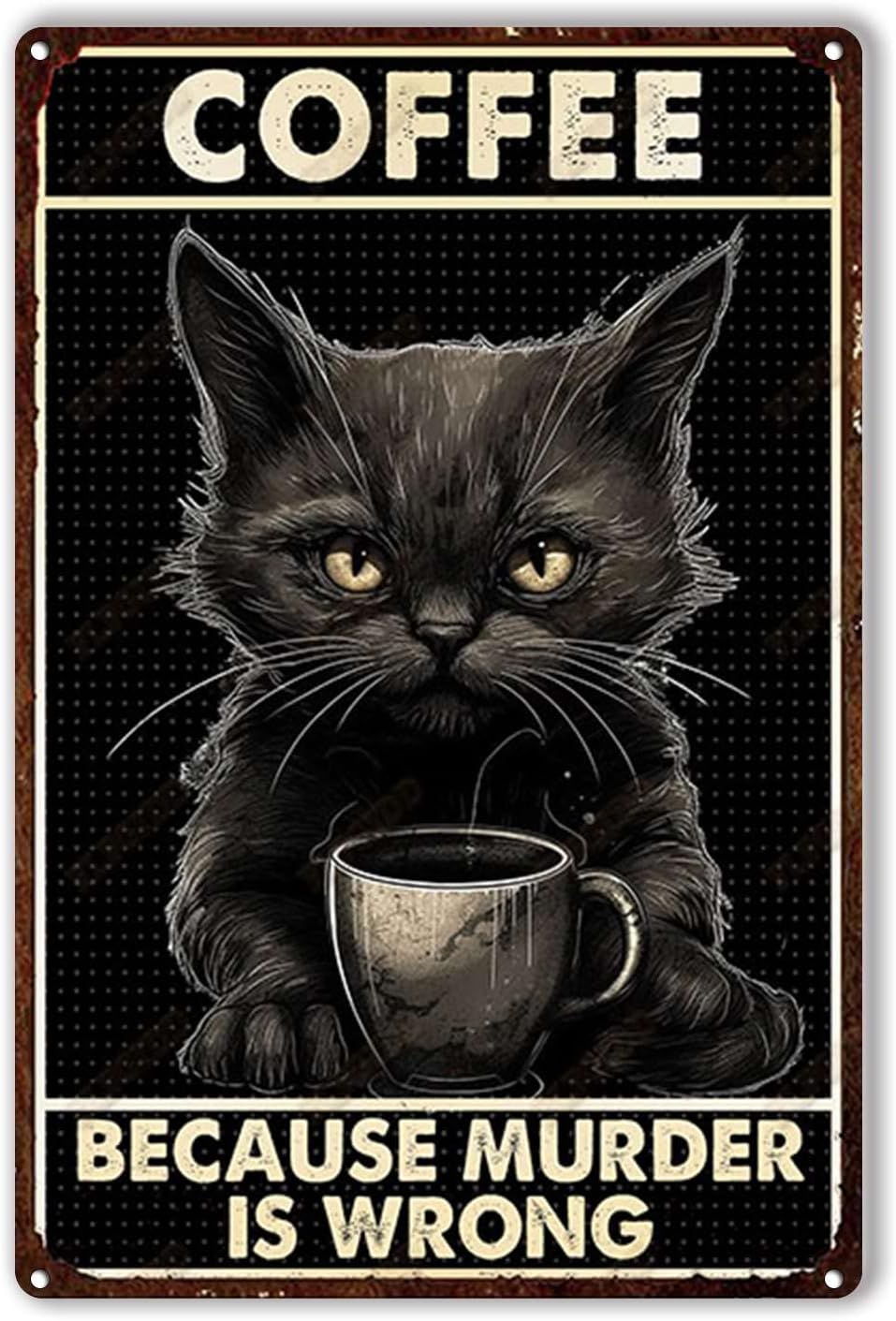 Tin Plaque Coffee cat Because  - Home Bar And Coffee 评论和价格
